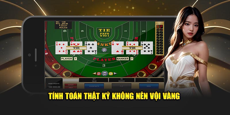 Tính toán thật kỹ không nên vội vàng